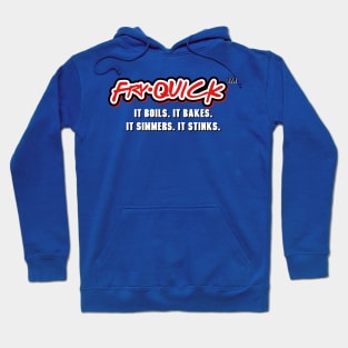 Fry-Quick Hoodie